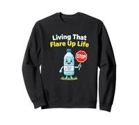 Living That Flare Up Life Autoimmune Condition Sweatshirt