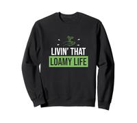Living That Loamy Life Funny Agronomy Agriculture Agronomist Sweatshirt