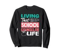 Living That School Counselor Life Bold Sweatshirt