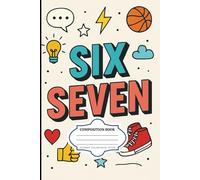 Living That Six Seven Life | Lined Composition Notebook Journal For Adults, Teen, Kids, School, Office, Work, College: 6 x 9 Inches | Grey Lines With Margins | 100 Pages College Ruled (Trivia Books)