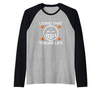 Living That Tenure Life | Tenured Professor, Tenured Teacher Raglan Baseball Tee