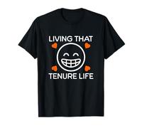 Living That Tenure Life | Tenured Professor, Tenured Teacher T-Shirt