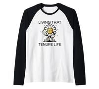 Living That Tenure Life | Tenured Teacher, Professor Tenure Raglan Baseball Tee