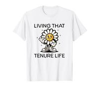Living That Tenure Life | Tenured Teacher, Professor Tenure T-Shirt