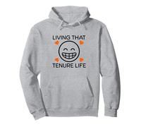 Living That Tenure Life | Tenured Teacher, Tenured Professor Pullover Hoodie