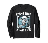 Living That X-Ray Life Funny Skeleton Radiology Humor Long Sleeve T-Shirt