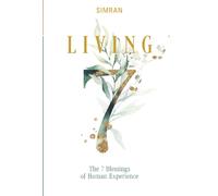 Living : The 7 Blessings of Human Experience