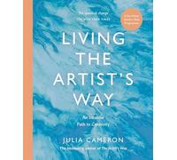 Living the Artist's Way: An Intuitive Path to Creativity (Main)