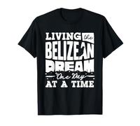 Living The Belizean Dream One Day At A Time Belizean Flag T-Shirt