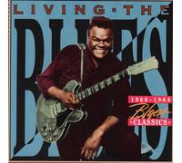 Living the Blues 1960 - 1964 Blues Classics