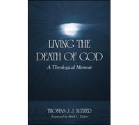 Living the Death of God : A Theological Memoir