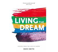 Living the Dream: Lessons from the Life of Joseph