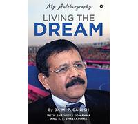 LIVING THE DREAM: My Autobiography