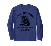 living the dream one bad decision at a time Baker racoon Long Sleeve T-Shirt