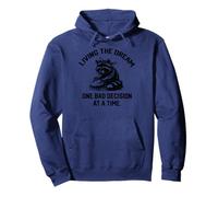 living the dream one bad decision at a time Baker racoon Pullover Hoodie