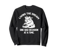 living the dream one bad decision at a time Baker racoon Sweatshirt