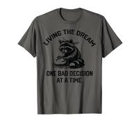 living the dream one bad decision at a time Baker racoon T-Shirt