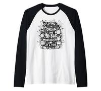living the dream one bad decision at a time funny Baker Raglan Baseball Tee