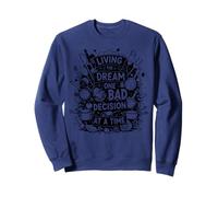 living the dream one bad decision at a time funny Baker Sweatshirt