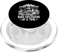 living the dream one bad decision at a time funny camping PopSockets PopGrip for MagSafe