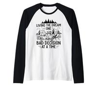 living the dream one bad decision at a time funny camping Raglan Baseball Tee