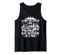 living the dream one bad decision at a time funny camping Tank Top