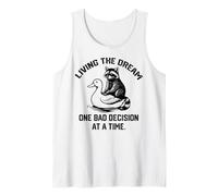 living the dream one bad decision at a time funny duck Tank Top