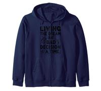 living the dream one bad decision at a time funny Fishing Zip Hoodie