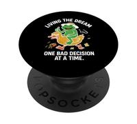 living the dream one bad decision at a time funny frog PopSockets Adhesive PopGrip