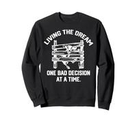 living the dream one bad decision at a time funny goat Sweatshirt