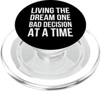 Living the Dream One Bad Decision at a Time Funny joke PopSockets PopGrip for MagSafe