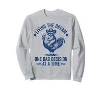 Living The Dream One Bad Decision At a Time Funny Raccoon Sweatshirt