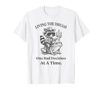 Living The Dream One Bad Decision At a Time Raccoon Cowboy T-Shirt