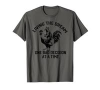 living the dream one bad decision at a time Raccoon Rooster T-Shirt