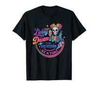 Living The Dream One Bad Decision at A Time T-Shirt