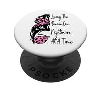 Living The Dream One Nightmare At A Time Funny Entrepreneur PopSockets Adhesive PopGrip