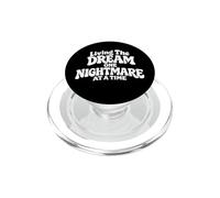Living The Dream One Nightmare At A Time Funny Sarcastic PopSockets PopGrip for MagSafe