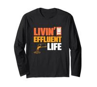 Living The Effluent Life Ecological Environmental Engineers Long Sleeve T-Shirt