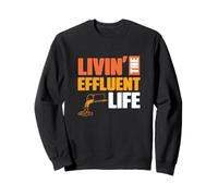 Living The Effluent Life Ecological Environmental Engineers Sweatshirt