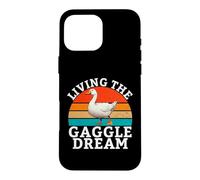 Living the Gaggle Dream Goose Case for iPhone 16 Pro Max
