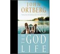Living the God Life: Finding God's Extraordinary Love in Your Ordinary Life
