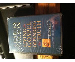 Living the Gospel Defending the Truth (Charles Colson)