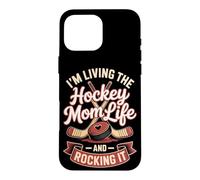 Living the Hockey Mom Life and Rocking It Case for iPhone 16 Pro Max