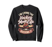 Living the Hockey Mom Life and Rocking It Sweatshirt