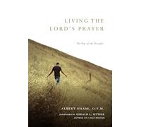 Living the Lord's Prayer: The Way of the Disciple