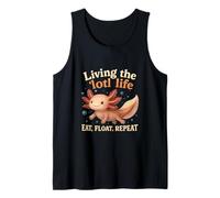 Living The Lotl Life Eat Float Repeat Funny Axolotl Owner Tank Top