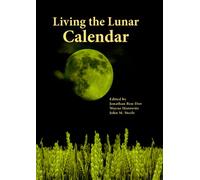 Living the Lunar Calendar