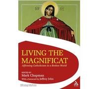 Living the Magnificat: Affirming Catholicism in a Broken World (Affirming Catholicism)