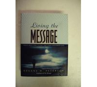 Living the Message: Daily Help for Living the God-Centered Life