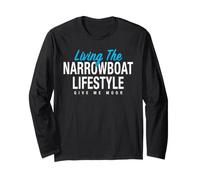 Living The Narrowboat Lifestyle Canal Boat Owner Gift Long Sleeve T-Shirt